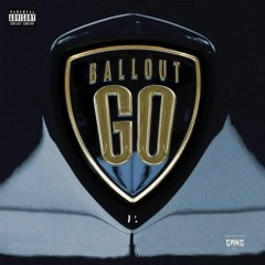 Ballout - Go (Goooooo) (prod. Shawn Ferrari)