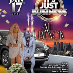 ITS JUST BUSINESS ALL BLACK EDITION