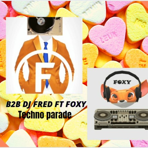 Dj Fred Ft Foxy - Techno Parade B2B / for radio le tignet