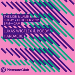 Pleasure Club - Hardacre @ The Lion And Lamb, London - 07/10/2022