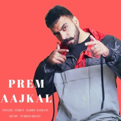 Harry kahlon - Prem Aajkal _ Official Video _ Turban beats _ New Punjabi Rap Song 2021