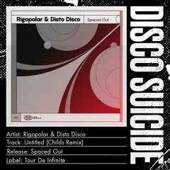 Rigopolar & Disto Disco - Untitled (Childs Remix) [Tour De Infinite]