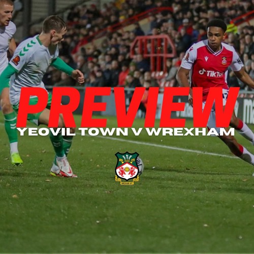 Preview | Yeovil Town V Wrexham