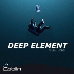 Deep Elements Vol4 Dj Goblin Mix (2)