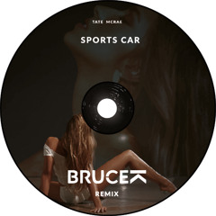 Tate McRae - Sports Car (Bruce K Remix)