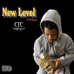 New Level(Feat. CTC Thugga)
