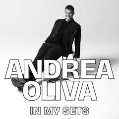 ANDREA OLIVA - In My Sets 2025