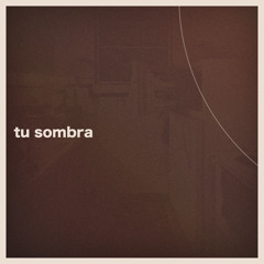 Tu Sombra