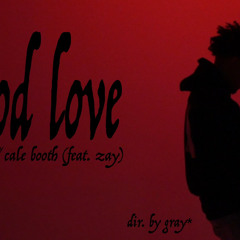 Good love -(Prod. by Cale Booth)