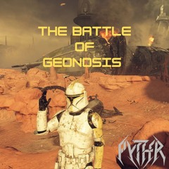 THE BATTLE OF GEONOSIS (FREE DOWNLOAD)