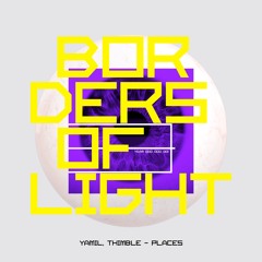Yamil, Thimble - Places (Original Mix) [Borders Of Light]