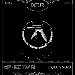 Aphex Twin - Dour / 16.07.23 [ia]