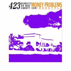 Money Problems Freestyle Ft. Almighty Cash