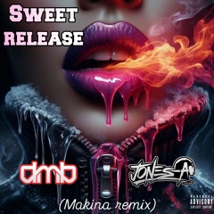 DMB JONES-A SWEET RELEASE (makina remix)