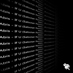 Abis - If U (Sabotør Remix)