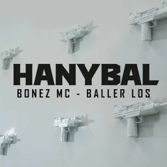 Hanybal - BALLER LOS mit Bonez MC (HARDTEKK BOOTLEG)