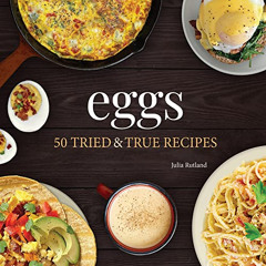 FREE EBOOK 📬 Eggs: 50 Tried & True Recipes (Nature's Favorite Foods Cookbooks) by  J