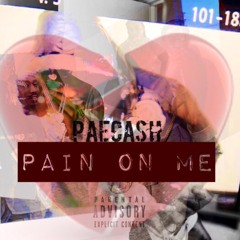PAE CASH - PAIN on ME.