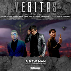 Veritas, Volume 2, Episode 1: A New Man