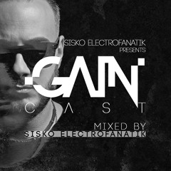 Gaincast 053 - Mixed By Sisko Electrofanatik (Extended Studio Set)