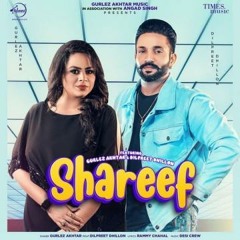 Shareef⚡️Dilpreet Dhillon X Gurlex Akhtar