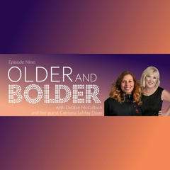 Older & Bolder Ep 9: Life After Olympic Gold With Catriona LeMay Doan