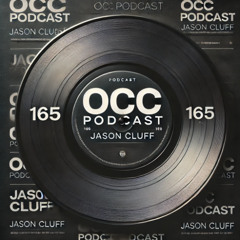 OCC Podcast #165 - Jason Cluff.