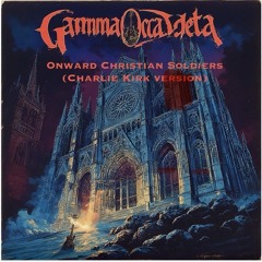 Onward Christian Solders ( Charlie Kirk Version)