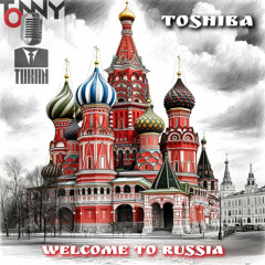 Welcome to Russia (feat. TOSHIBA)