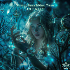 Strong Bass & Max Tase- All I Need