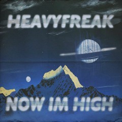 NOW IM HIGH
