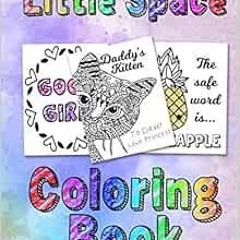 ❤️ Read Little Space Coloring Book: For Adults BDSM DDLG ABDL Lifestyle by BDSM Princess