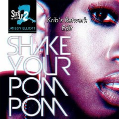 Missy Elliott - Shake Your Pum Pum (Krib's Retwerk Edit)