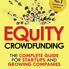 [Download] EBOOK ✅ Equity Crowdfunding: The Complete Guide For Startups And Growing C
