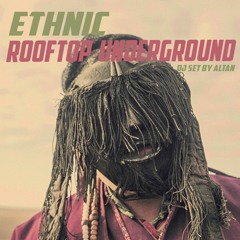 Ethnic Rooftop Underground - Techno Set