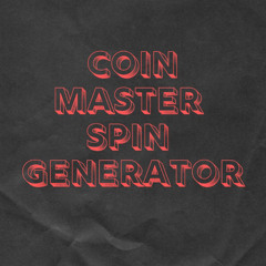 Best Coin Master Spin Generator That Actually Works