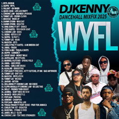 DJ KENNY WYFL DANCEHALL MIXFIX 2025