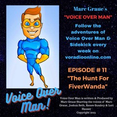 MARC GRAUE'S VOICE OVER MAN EPISODE # 11  The Hunt For Fiverwanda"