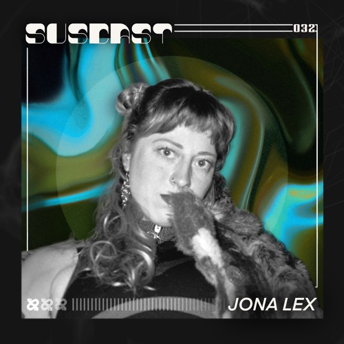 SUSCAST 032 - JONA LEX