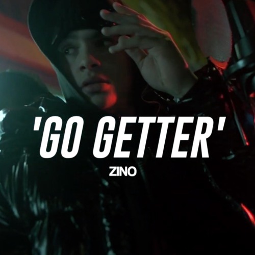 Zino - Go Getter | @Zino.NoCap