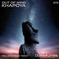 Out Of Mind - Khapoya (Stan Kolev Remix) Exclusive Preview