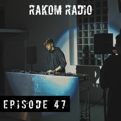 RakomRadio -Episode47- [RAKOM]