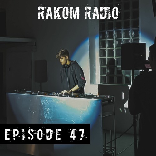 RakomRadio -Episode47- [RAKOM]