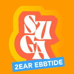 SUGAMIX | 2Ear Ebbtide | Funky, Deep & Jazzy House Mix