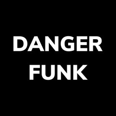 Danger Funk