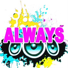 ALWAYS ft. Sg Lily, SteffenYoshiki, kuudere, ROAR, BENXNI, Space Boy, tonser