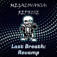 Undertale: Last Breath Revamp - Megalovania: Reprise (Dusted)