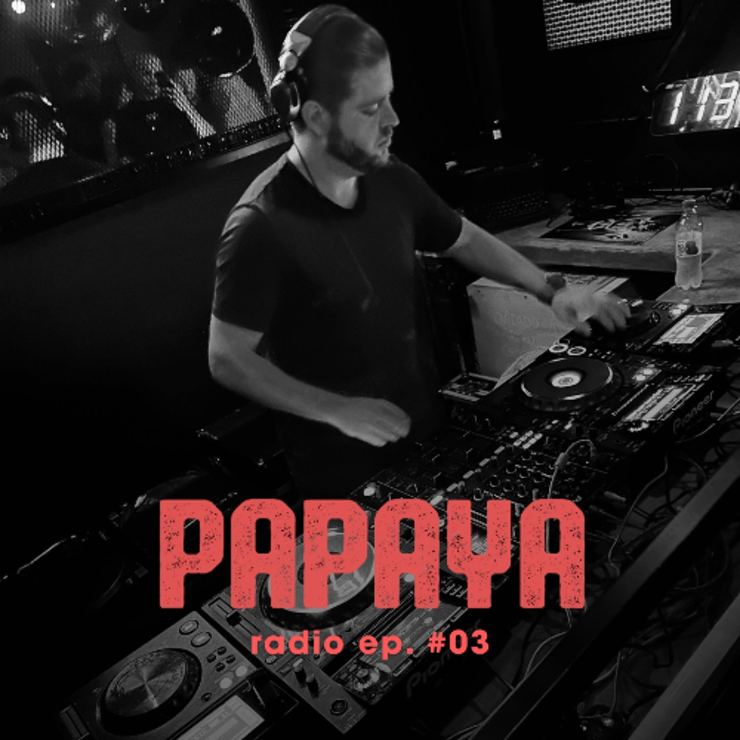 Stream PAPAYA RADIO EP #03 by VERDI | Listen online for free on SoundCloud