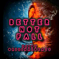 Better Not Fall