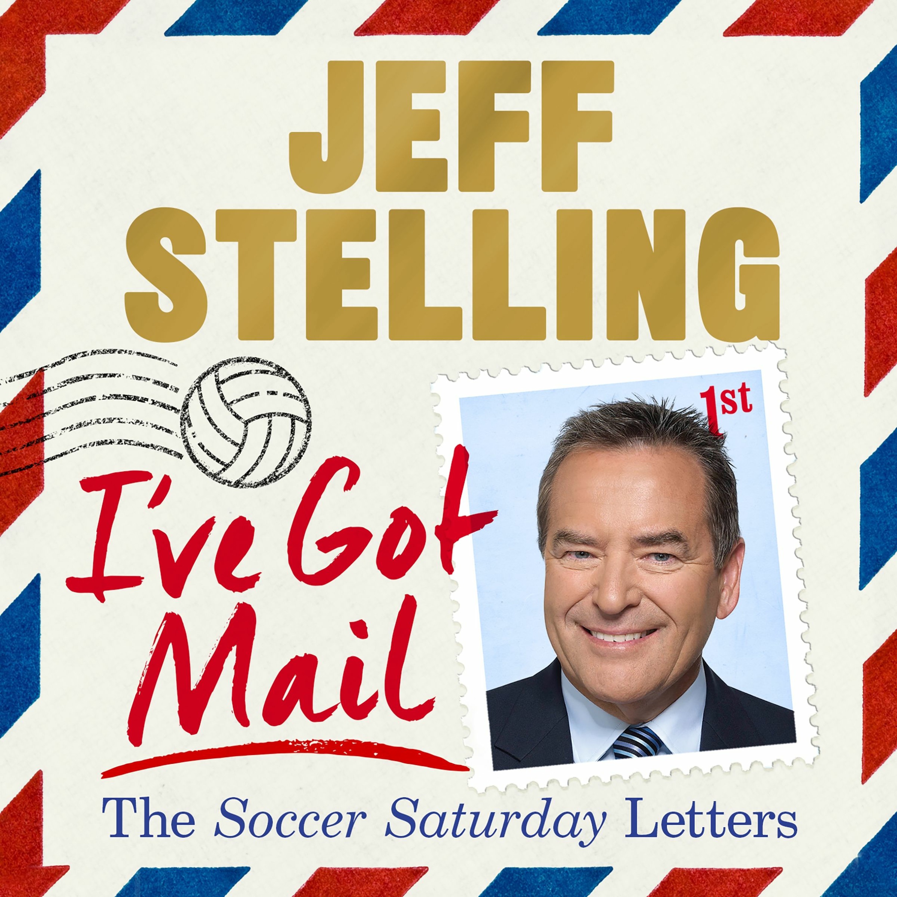 cover of episode I'VE GOT MAIL by Jeff Stelling, read by Luke Thompson, Simon Slater, Julie Maisey, & David Nellist